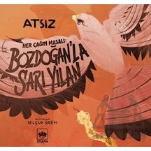 Her Çağın Masalı - Bozdoğan La Sarı Yılan Ötüken Çocuk Yayınları