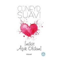 İmdat Aşık Oldum! - Cüneyd Suavi - Foliant