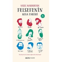 Felsefenin Kısa Tarihi -  Nigel Warburton -  Alfa Yayıncılık