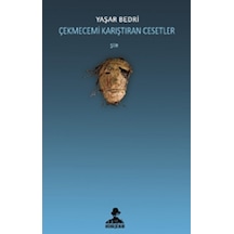 Çekmecemi Karıştıran Cesetler - Yaşar Bedri - İmgenin Çocukları