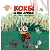 Koksi ve Böcek Arkadaşları - Ayşe Şeker Kılıç - Meav Yayıncılık
