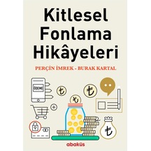 Kitlesel Fonlama Hikayeleri - Burak Kartal - Abaküs Kitap