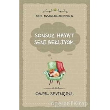 Sonsuz Hayat Seni Bekliyor - Ömer Sevinçgül - Carpediem Kitap