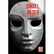 Şiirsel Beden - Yaratıcı Tiyatro Eğitimi - Jacquer Lecoq - Nota Bene Yayınları