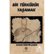 Bir Türküdür Yaşamak / Hasan Hüseyin Çabuk