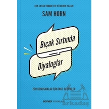Bıçak Sırtında Diyaloglar - Zor Konuşmalar İçin İnce Beceriler