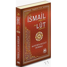 Hz. İsmail Aleyhisselam ve Hz. Lut Aleyhisselam - Peygamberler Tarihi - Mustafa Necati Bursalı - Bahar Yayınları