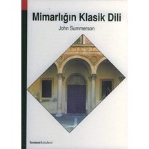 Mimarlığın Klasik Dili - John summerson - Homer Kitabevi