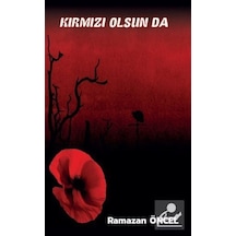 Kırmız Olsun da... - Ramazan Öncel - Platanus Publishing