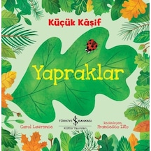 Küçük Kaşif-Yapraklar - Carol Lawrence - İş Bankası Kültür Yayınları