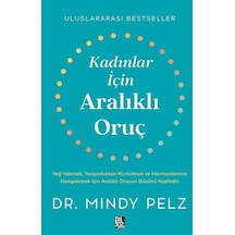 Kadınlar İçin Aralıklı Oruç - Mindy Pelz - Diyojen Yayıncılık