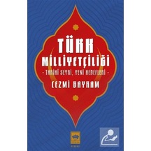 Türk Milliyetçiliği & Tarihî Seyri, Yeni Hedefleri / Cezmi Bayram