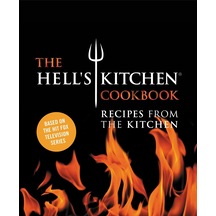 The Hell's Kitchen Cookbook: Recipes From The Kitchen