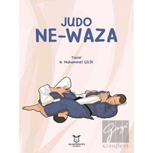 Judo Ne-Waza  - N. Muhammet Çelik  - Akademisyen Kitabevi