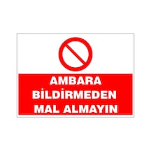 Ambara Bildirmeden Mal Almayın, İsg Uyarı Levhası