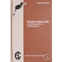 İnsan Hakları Kavramları ve Sorunları - İoanna Kuçuradi - Türkiye Felsefe Kurumu