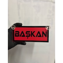 Kırmızı Renk Üzeri Siyah Renk Başkan Yazılı Vantuzlu Cam Süsü