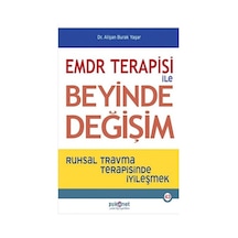 EMDR Terapisi ile Beyinde Değişim - Alişan Burak Yaşar - Psikonet