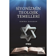 Siyonizmin Teolojik Temelleri - Semiha Karahan - Divan Kitap