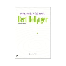 Mutluluğun İki Yolu... - Bert Hellinger -  Gunthard Weber - Pan Yayıncılık