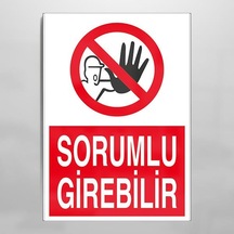 Sorumlu Girebilir Uyarı Levhası 70x100cm