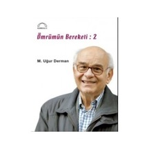 Ömrümün Bereketi 2 - M. Uğur Derman - Kubbealtı Neşriyatı