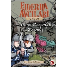 Ejderha Avcıları Okulu 15 - Çifte Ejderha Sorunu - Kate Mcmullan - Beyaz Balina Yayınları