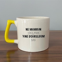Ne Mümkün Yıkılmak Yine Doğruldum Bak Baskılı Sarı Kulplu D Kupa