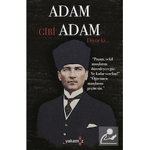 Adam Gibi Adam Diyor ki...- Yakamoz Yayınları