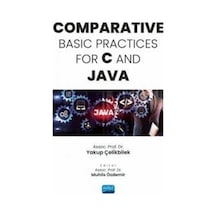 Comparative Basic Practices For C and Java - Yakup Çelikbilek - Nobel Akademik Yayıncılık