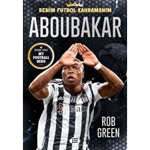 Aboubakar - Benim Futbol Kahramanım - Rob Green - Dokuz Yayınları