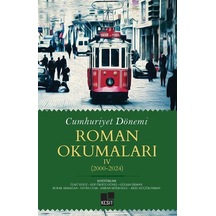 Cumhuriyet Dönemi Roman Okumaları Iv 2000-2024 / Kolektif