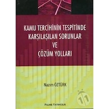 Kamu Tercihinin Tespitinde Karşılaşılan Sorunlar ve Çözüm Yolları - Nazım Öztürk - Palme Yayınları