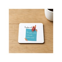 Kendime Not Her Güçlü Kadının Arkasında Kendisi Vardır Kelebekli 9x9 Cm Kare Mdf Bardak Model 00307 Çok Renkli