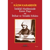 İstiklal Harbimizde Enver Paşa ve İ - Kazım Karabekir - Yapı Kredi Yayınları