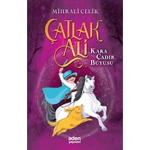 Çatlak Ali Kara Çadır Büyüsü 9786057100122