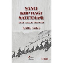 Şanlı Kop Dağı Savunması Doğu Cephesi (1916-1918) / Atilla Güler 9786058234437