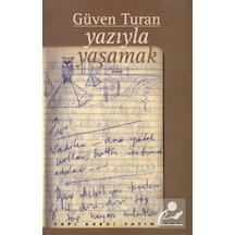 Yazıyla Yaşamak - Güven Turan - Yapı Kredi Yayınları