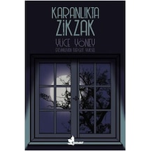 Karanlıkta Zikzak - Yüce Yöney - Çınar Yayınları