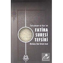 Tercüman-ül Kur'an Fatiha Suresi Tefsiri / Mevlana Ebul Kelam ... 9789754503203