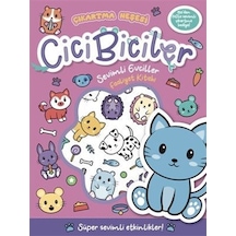 Cicibiciler Sevimli Evciller Faaliyet Kitabı / Kit Elliot