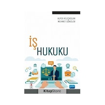 İş Hukuku - Alper Kılıçaslan - Nobel Akademik Yayıncılık