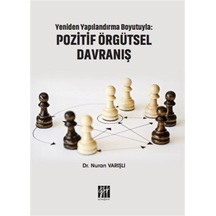 Yeniden Yapılandırma Boyutuyla: Pozitif Örgütsel Davranış / Dr...