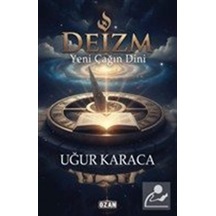 Deizm & Yeni Çağın Dini / Uğur Karaca