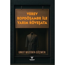 Verev Ropdöşambr İle Yarım Röveşata - Umut Mustafa Göçmen - Theseus Yayınevi
