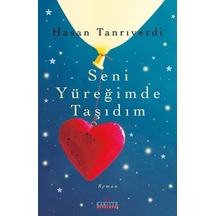 Seni Yüreğimde Taşıdım 9786059916615