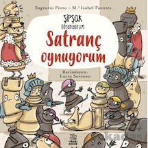 Şipşak Öğreniyorum - Satranç Oynuyorum İthaki Çocuk Yayınları