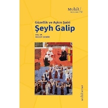 Güzellik ve Aşkın Şairi Şeyh Galip - Recep Demir - Muhit Kitap