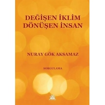 Değişen Iklim - Dönüşen Insan / Nuray Gök Aksamaz 9786258053081