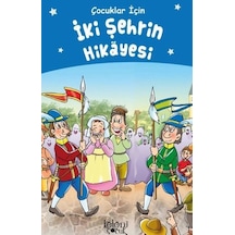 İki Şehrin Hikayesi - Çocuklar İçin - Yqbx-640852